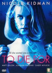 To Die For |   DVD